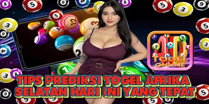 Tips Prediksi Togel Afrika Selatan Hari Ini Yang Tepat