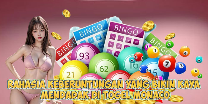 Rahasia Keberuntungan yang Bikin Kaya Mendadak di Togel Monaco