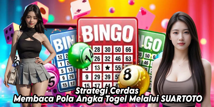 Strategi-Cerdas-Membaca-Pola-Angka-Togel-Melalui-SUARTOTO